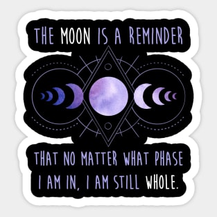 The Moon Reminds Me I am Whole Sticker